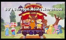 80's Cartoon Movies Marathon with bumpers and commercials!