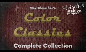 Color Classics - The complete collection (4+ HOUR COMPILTION)